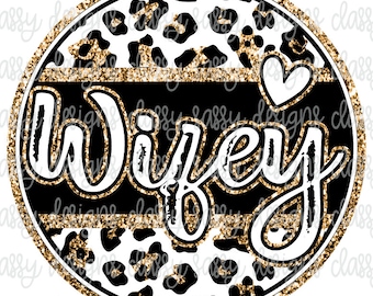Wifey Gold Glitter Leopard Cheetah Animal Print PNG INSTANT DOWNLOAD Print and Cut File Silhouette Cricut Sublimation