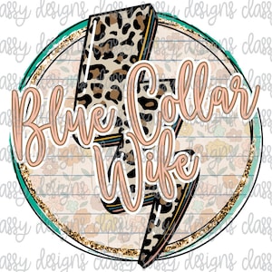 Blue Collar Wife PNG INSTANT DOWNLOAD Print and Cut File Silhouette Cricut Sublimation