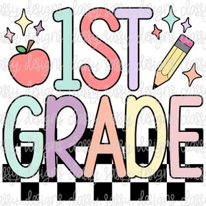 Back to School First Grade, 1st Grade png, First Day svg, Teacher svg, Teacher Gift SvG PNG INSTANT DOWNLOAD Print and Cut File Sublimation