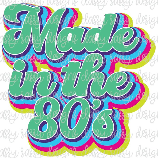 Made in the 80's 80s 1980 SvG PNG INSTANT DOWNLOAD Cut File Silhouette Cricut Sublimation