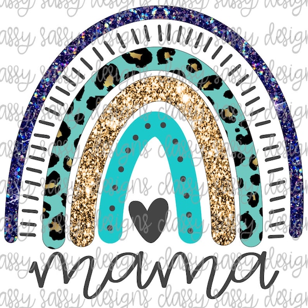 Mama Rainbow Blue Teal Leopard Cheetah Watercolor Glitter Boho PNG INSTANT DOWNLOAD Print and Cut File Silhouette Cricut Sublimation