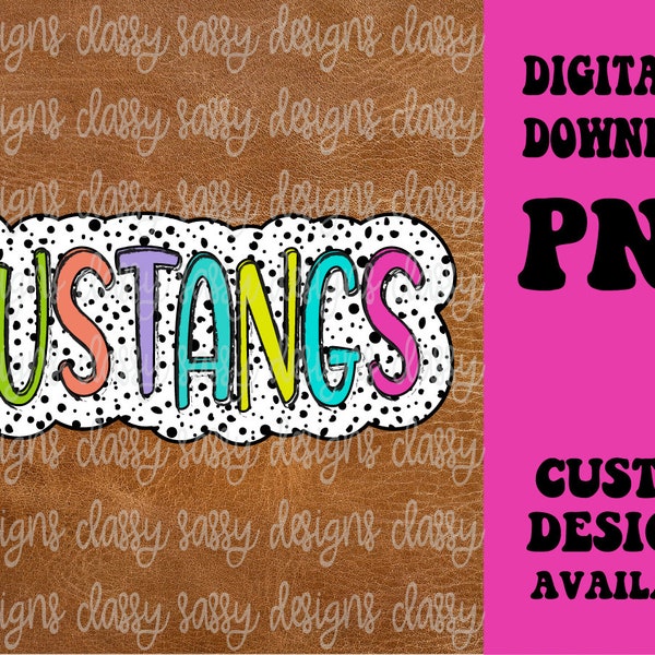 Mustangs School Mascot, School Spirit png, Sports png, Dots Background, PNG INSTANT DOWNLOAD Sublimation, Dtf, Print and Cut