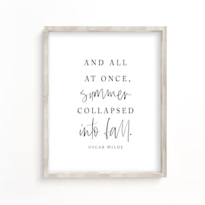 And all at once summer collapsed into fall printable, Oscar Wilde quote, fall printable, fall wall art, autumn printable, printable art image 1