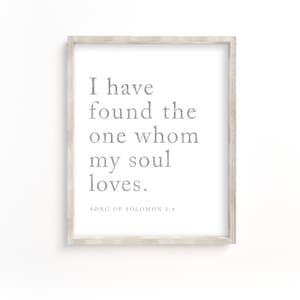 I have found the one whom my soul loves printable, Song of Solomon sign, print, wedding decor, anniversary gift, Christian wall art