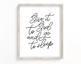 Dallo a Dio e vai a dormire stampabile, arte murale stampabile, cartello "Dallo a Dio", arredamento per la camera da letto, arredamento murale, vai a dormire stampabile