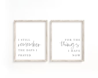 I still remember the days I prayed for the things I have now printable, printable art, wall art, nursery decor, farmhouse decor, wall decor