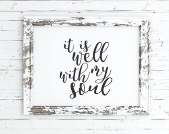 it is well with my soul print, Christian wall art, instant download, printable, art print, wall decor, wall art, home decor, printable art