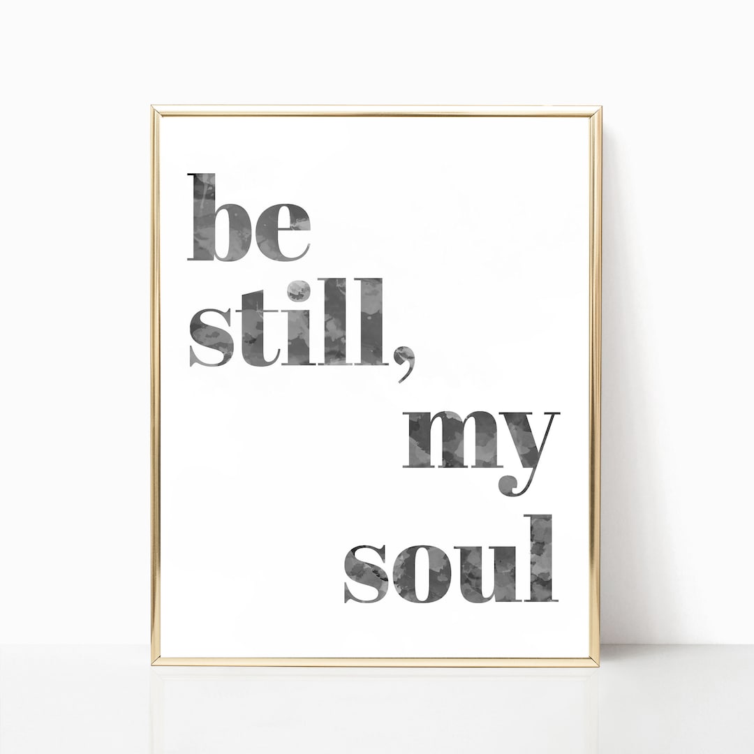 Be Still My Soul Printable, Be Still My Soul Print, Be Still My Soul ...