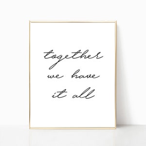 Together We Have It All Printable, Print, Sign, Home Decor, Anniversary Gift, Wedding Gift, Wall ...