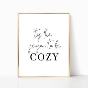 Christmas printable, Tis the season to be cozy print, Christmas print, Christmas sign, holiday decor, farmhouse Christmas