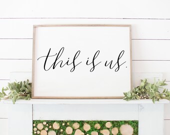 this is us printable, this is us sign, wall art, the is us print, quote, wall decor, wall art, family sign, homewarming gift, printable art