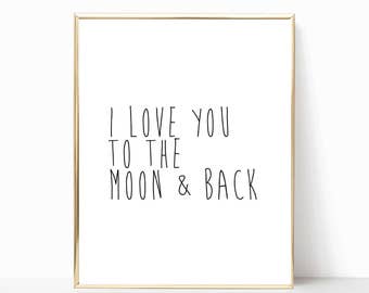 I love you to the moon and back print, printable, nursery decor, nursery art, love you to the moon, minimalist poster, monochrome nursery
