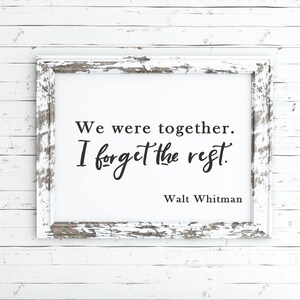 We were together I forget the rest printable, walt Whitman, print, Whitman print, printable art, wall art, walt Whitman quote, wedding sign