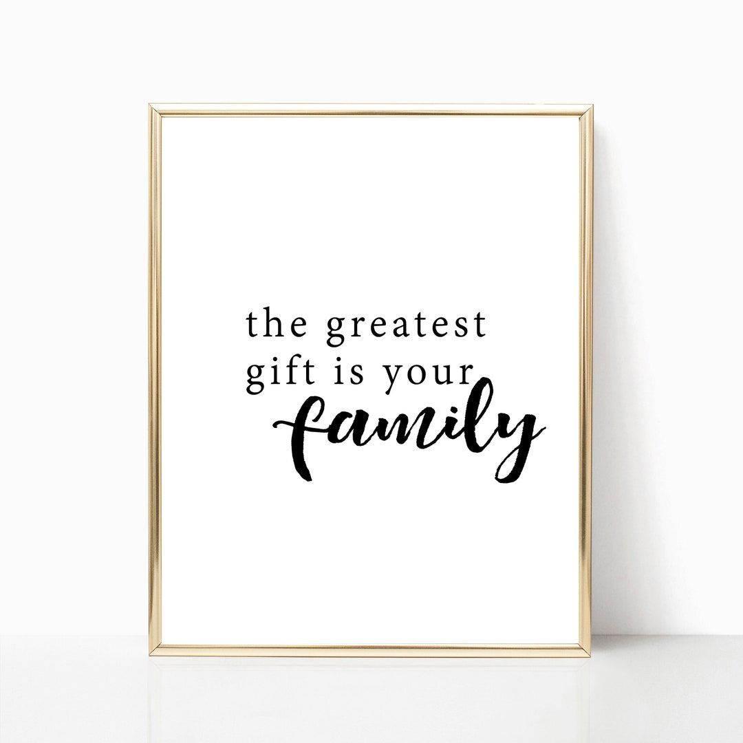 Family Printable Wall Art, Family Print, the Greatest Gift is Your ...