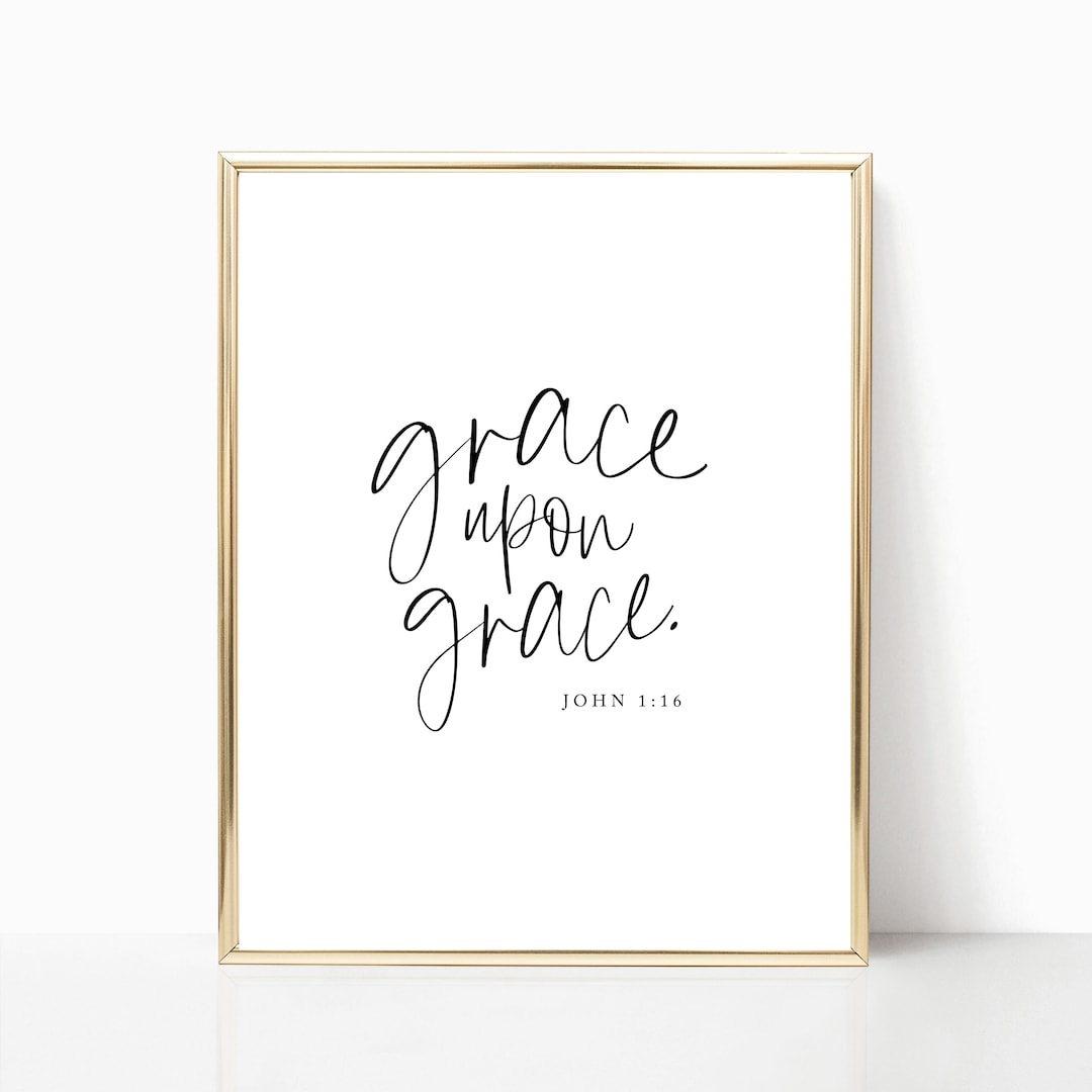 Grace Upon Grace Printable, Print, Wall Art, Sign, Christian Wall Art ...