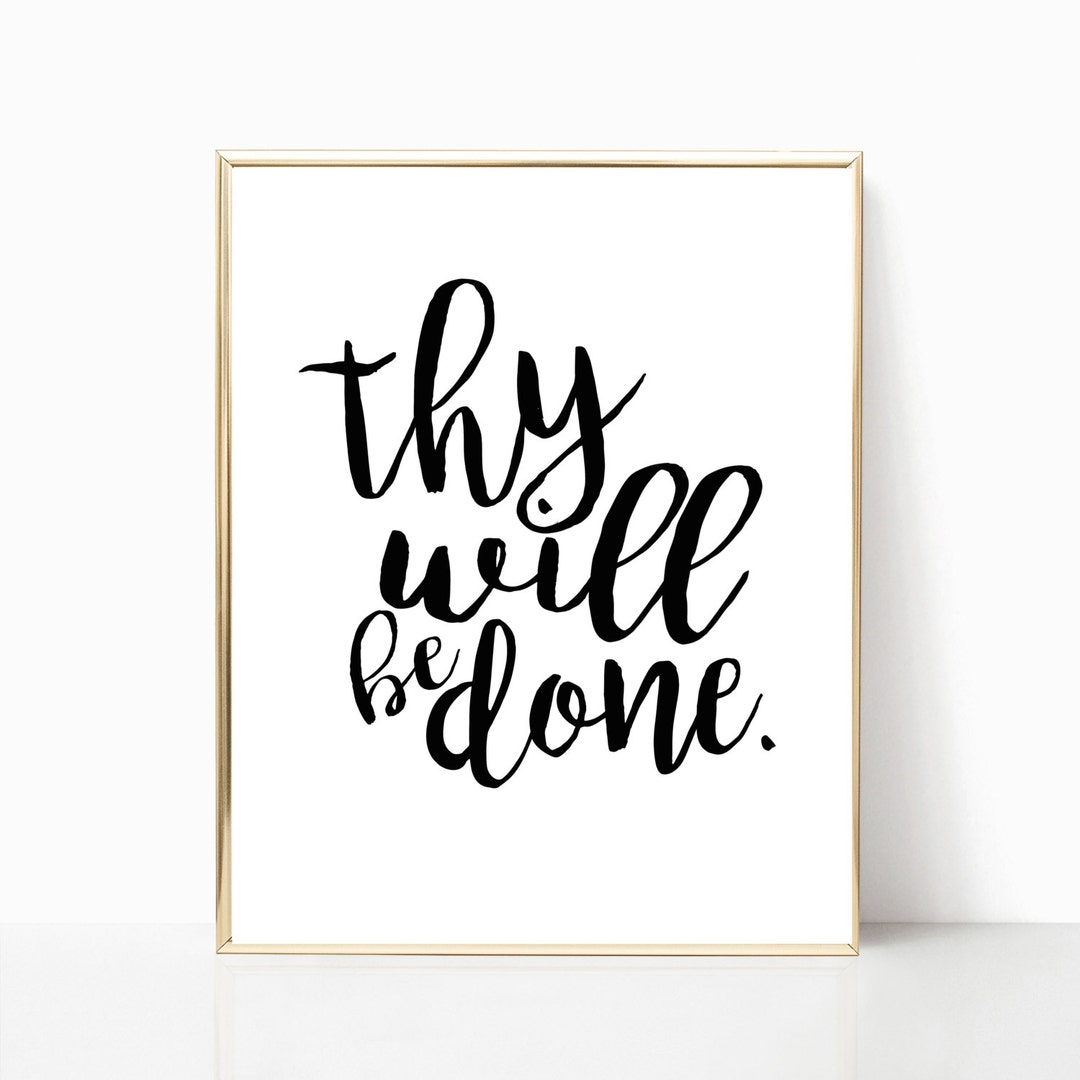 Thy Will Be Done Printable, Print, Christian Wall Art, Home Decor, Wall ...