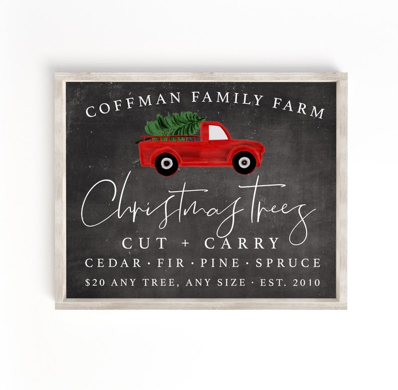 May include: A chalkboard sign with a red pickup truck carrying a Christmas tree. The sign reads "Coffman Family Farm Christmas Trees Cut + Carry Cedar Fir Pine Spruce $20 Any Tree, Any Size Est. 2010".