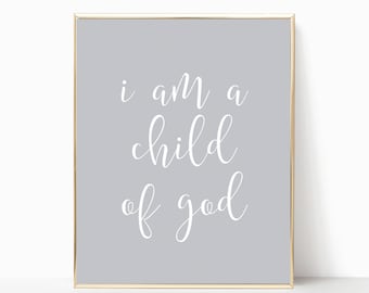 I am a child of god print, printable, child of god print, printable art, nursery print, nursery art, nursery decor, christian wall decor