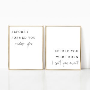Before I formed you I knew you, Before you were born I set you apart printable set, Jeremiah 1:5 print, nursery bible verse