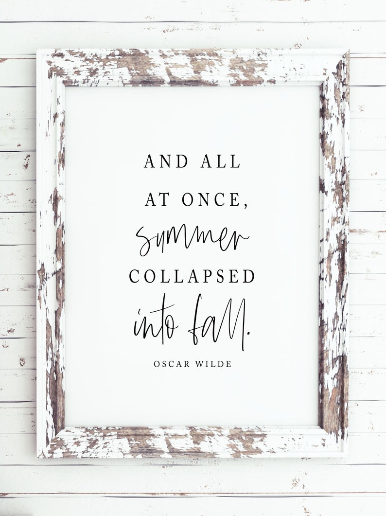 And all at once summer collapsed into fall printable, Oscar Wilde quote, fall printable, fall wall art, autumn printable, printable art image 5