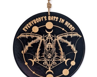 Gothic Wall Hanging Everybody's Bats in Here! • Halloween Sign • Witchy Home Decor • Spooky Season Art • Laser Cut Engraving • Wolf Kult