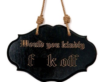 Gothic Wall Hanging Would You Kindly F**k Off • Funny Bathroom Sign • Witchy Home Decor • Halloween • Laser Cut Engraving • Wolf Kult