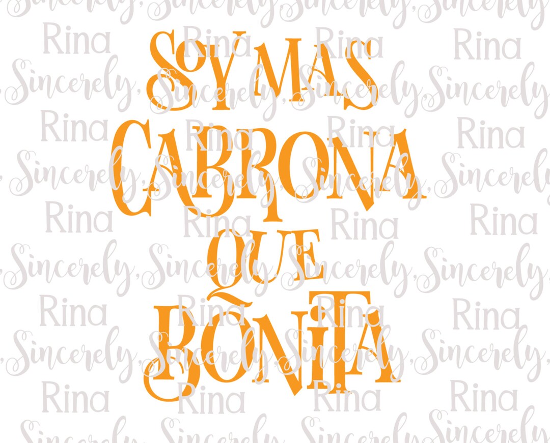 Soy Mas Cabrona Que Bonita SVG/PNG/DXF Cutting File for Cricut Etsy