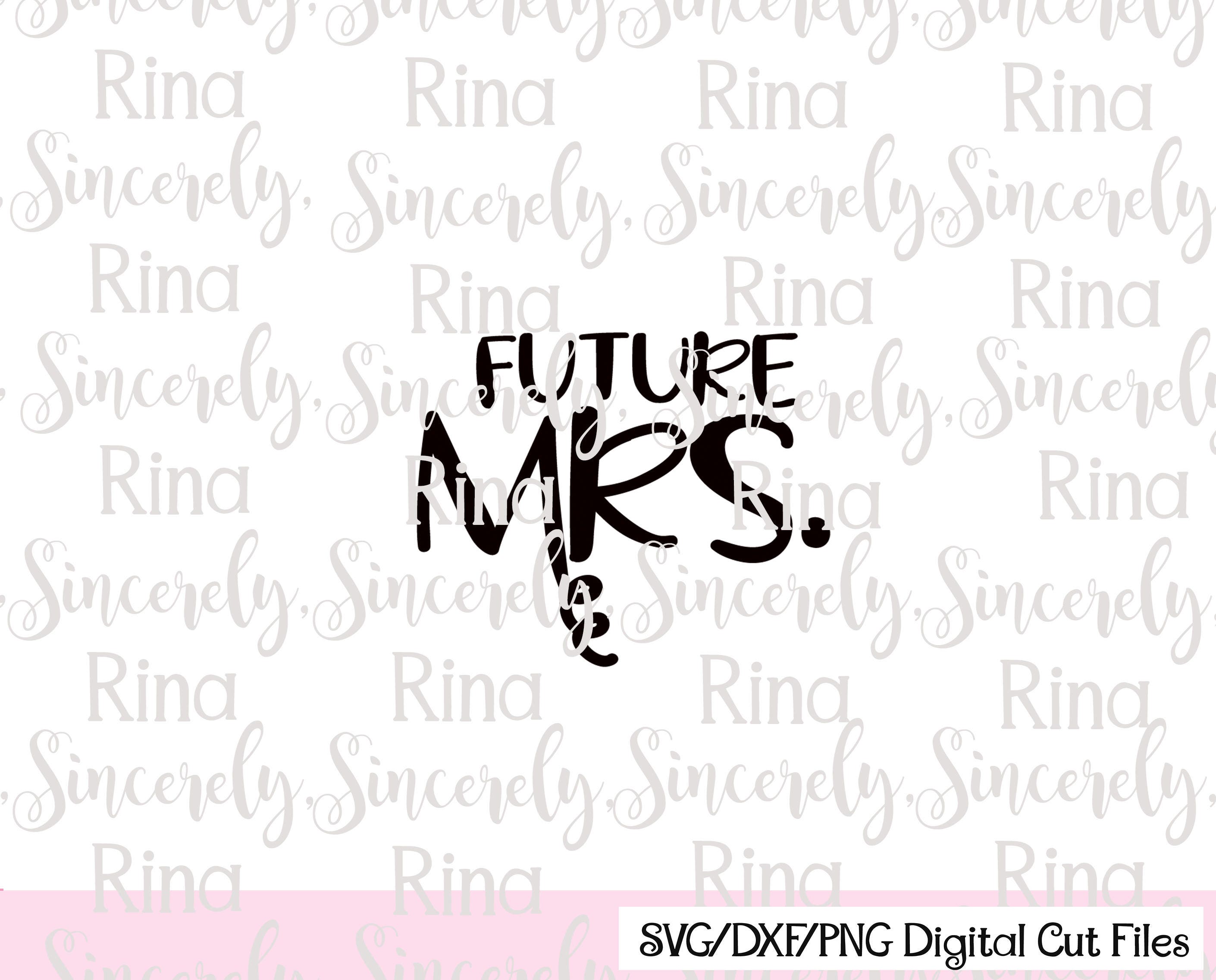 Future Mrs. SVG/PNG/DXF Cutting File for Cricut and | Etsy