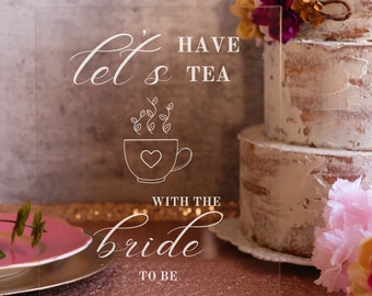 Bridal Shower Tea Party - Tea Party Theme - Bridal Brunch Decor - Bridal Shower Welcome Sign - Acrylic Bridal Shower Sign - Tea Party Decor