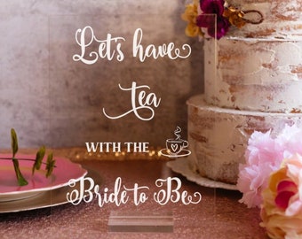 Tea Party Bridal Shower - Tea Party Theme - Bridal Shower Table Decor - Acrylic Bridal Shower Sign - Bridal Shower Decor - Bridal Brunch