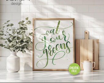 Eat Your Greens, Vegetarian Kitchen, Printable Art, Vegan Kitchen Decor, Lettering, Plant Based, Vegan Kitchen Print, DIGITAL DOWNLOAD