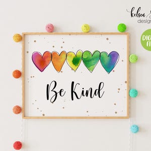 Be Kind, WATERCOLOR Elementary Classroom Printable Decor, Kids, Equality, Inclusion, Rainbow Classroom Theme, Montessori, DIGITAL DOWNLOAD