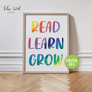 WATERCOLOR Classroom Decor, Read Learn Grow, Bright Colorful Rainbow Watercolor Elementary Classroom, Digital Download, Homeschool Printable