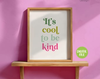 It's Cool To Be Kind, Digital Print, Be Kind, Classroom Poster, Positive Affirmation,Motivational Poster, Minimalist Decor, DIGITAL DOWNLOAD