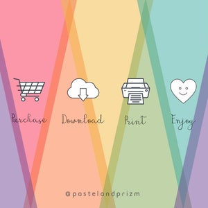 May include: A graphic illustration showing the steps to purchase, download, print, and enjoy a digital product. The illustration features a shopping cart, a cloud with a download arrow, a printer, and a heart with a smiley face. The text "Purchase", "Download", "Print", and "Enjoy" are written below each icon. The text "@pastelandprizm" is at the bottom of the image.
