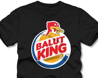 Filipino/ Filipino Tshirt/ Filipino Shirt/ Filipino T-shirt/  Balut King