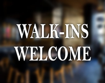 Walk-ins Welcome Decal, Business Door Decal, Store Decal, Business Advertising, Business Marketing, Small Business