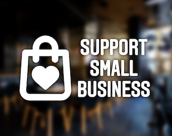 Support Small Business Decal, Business Decal, Store Decal, Business Advertising, Business Marketing, Small Business