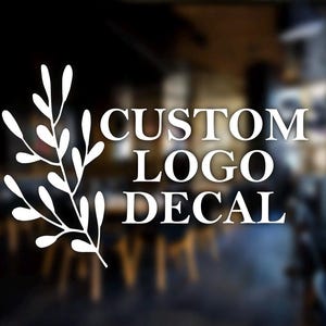 Custom Decal, Business Logo Decal, Business Door Decal, Store Decal, Business Advertising, Business Marketing, Small Business