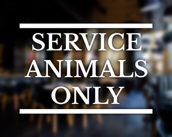 Service Animals Only Decal, Business Decal, Store Decal, Business Advertising, Business Marketing, Small Business