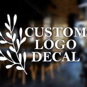 Custom Decal, Business Logo Decal, Business Door Decal, Store Decal, Business Advertising, Business Marketing, Small Business