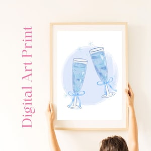 Blue Preppy Coquette Champagne Toast Print - Kitchen Bar Cart Bridal or Baby Shower - Digital Download Art Print