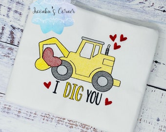 I dig you, Valentines Embroidered Construction Shirt, Excavator Boy Shirt,  Construction, Boy Excavator Shirt for Valentines