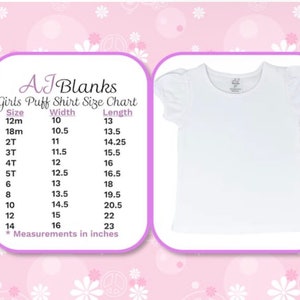 May include: A size chart for girls' puff shirts with measurements in inches. The chart shows sizes from 12 months to 14 years old, with corresponding width and length measurements.