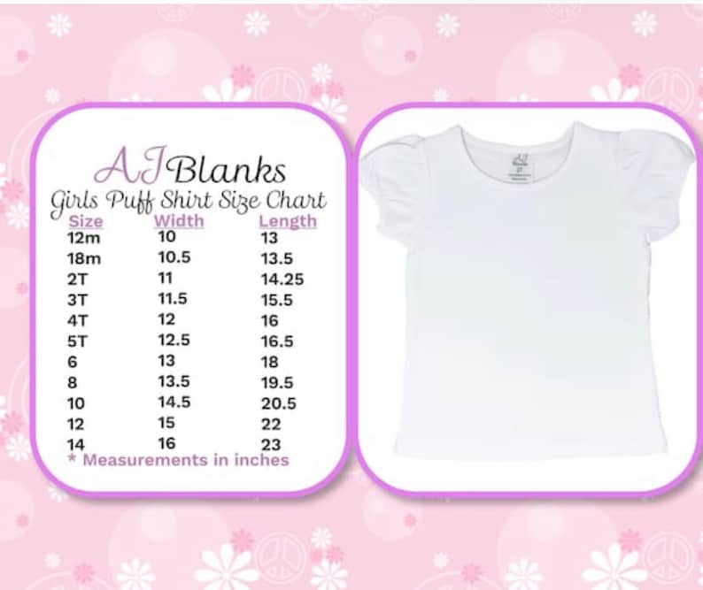 May include: A size chart for girls' puff shirts with measurements in inches. The chart shows sizes from 12 months to 14 years old, with corresponding width and length measurements.