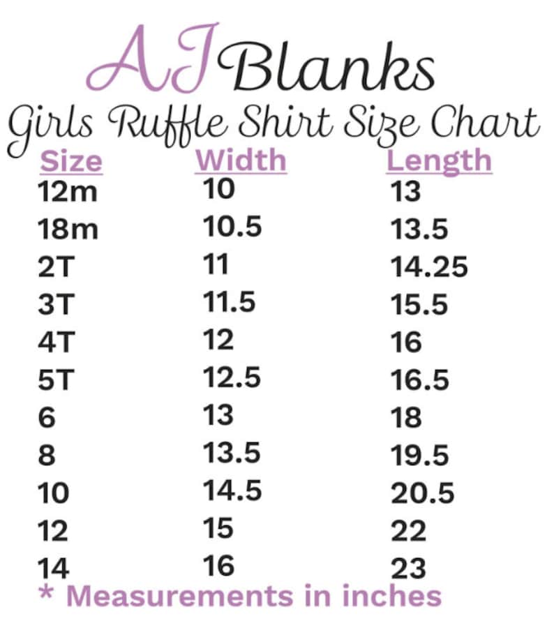 May include: A size chart for girls' ruffle shirts, showing sizes from 12 months to 14 years, with corresponding width and length measurements in inches.