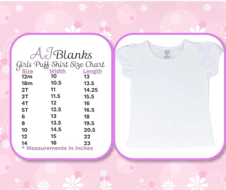 May include: A size chart for girls' puff shirts, showing sizes from 12 months to 14 years, with corresponding width and length measurements in inches.