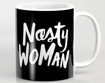 Nasty Woman Coffee Mug