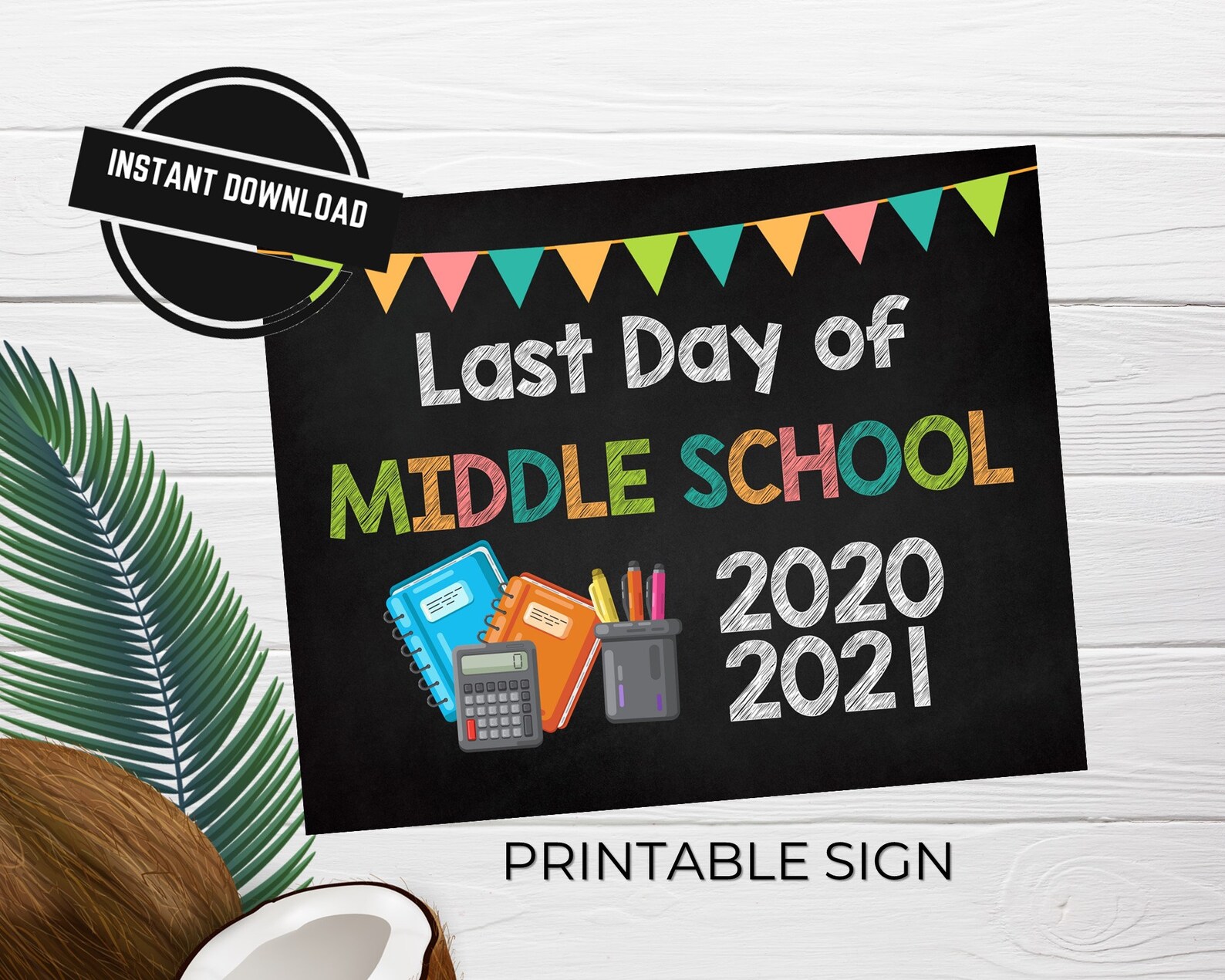 Last Day of Middle School 2021 Printable Sign Poster Etsy