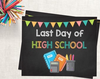 Last Day of High School Year Printable Sign Poster Last Day of School 2024